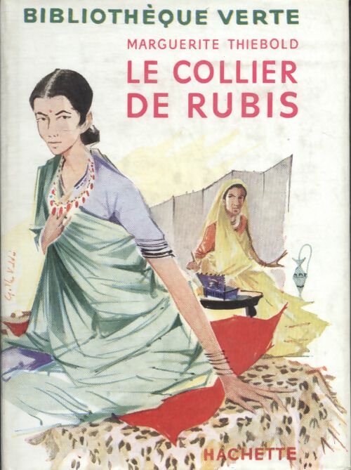 Le collier de rubis - Marguerite Thiébold -  Bibliothèque verte (1ère série) - Livre