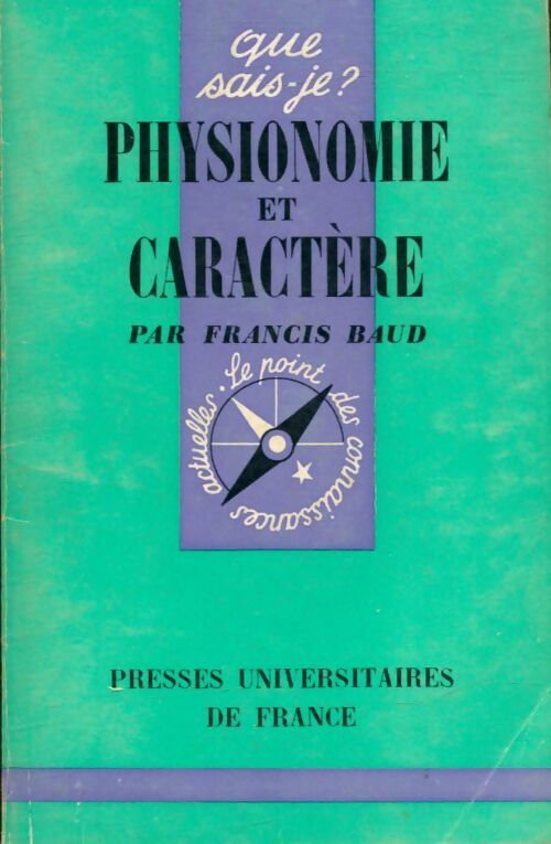 Physionomie et caractère - Francis Baud -  Que sais-je - Livre