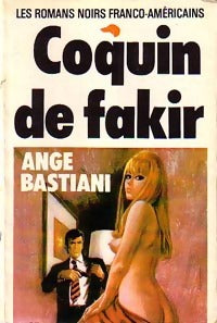Coquin de fakir - Ange Bastiani -  Les romans noirs franco-américains - Livre