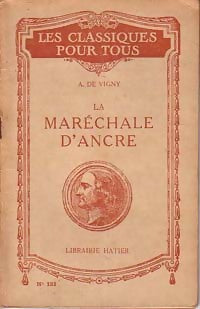 La maréchale d'ancre - Alfred De Vigny -  Les classiques pour tous - Livre