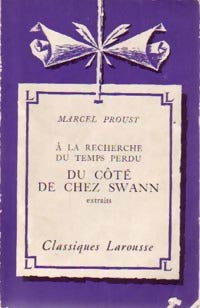 Du côté de chez Swann (extraits) - Marcel Proust -  Classiques Larousse - Livre