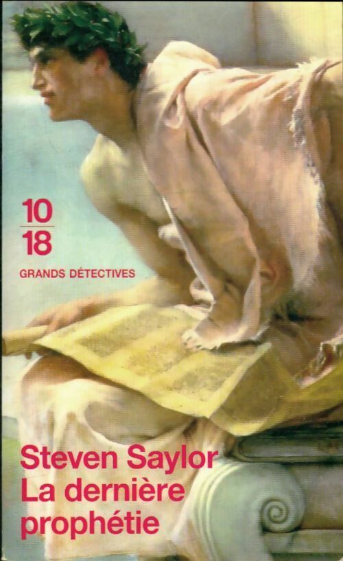 La dernière prophétie - Steven Saylor -  10-18 - Livre
