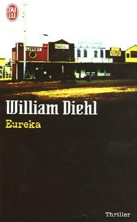 Eureka - William Diehl -  J'ai Lu - Livre