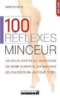 100 réflexes minceur - Anne Dufour -  Bon Plan - Livre