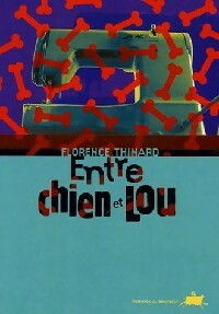 Entre chien et Lou - Florence Thinard -  DoAdo - Livre