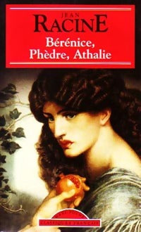 Bérénice / Phèdre / Athalie - Jean Racine -  Maxi Poche - Livre