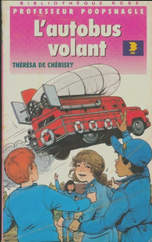 Professeur Poopsnagle : L'autobus volant - Thérésa De Chérisey -  Bibliothèque rose (4ème série) - Livre