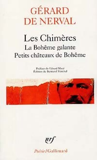 Les chimères / La bohème galante / Petits châteaux de Bohême - Gérard De Nerval -  Poésie - Livre
