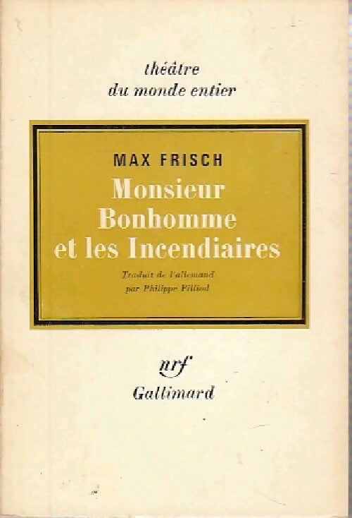 Monsieur Bonhomme et les incendiaires - Max Frisch -  Théâtre du monde entier - Livre