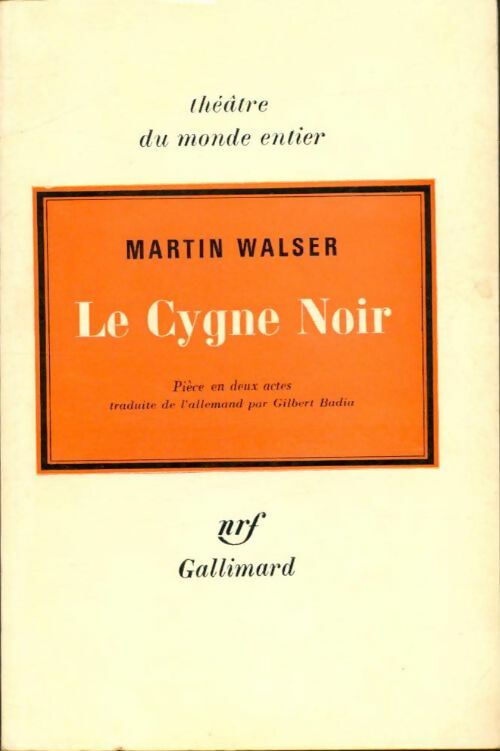 Le cygne noir - Martin Walser -  Théâtre du monde entier - Livre
