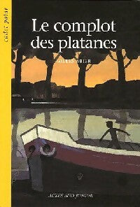 Le complot des platanes - Gilles Abier -  Les petits polars - Livre