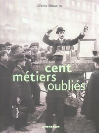 Cent métiers oubliés - Albine Novarino -  Omnibus - Livre