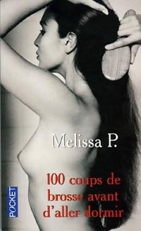 100 coups de brosse avant d'aller dormir - Melissa P. -  Pocket - Livre