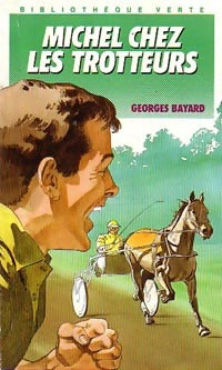 Michel chez les trotteurs - Georges Bayard -  Bibliothèque verte (4ème série) - Livre