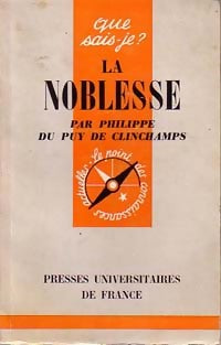 La noblesse - Philippe Du Puy de Clinchamps -  Que sais-je - Livre