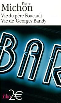 Vie du Père Foucault / Vie de Georges Brady - Pierre Michon -  Folio - Livre