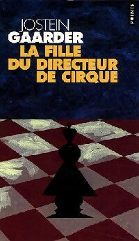 La fille du directeur de cirque - Jostein Gaarder -  Points - Livre