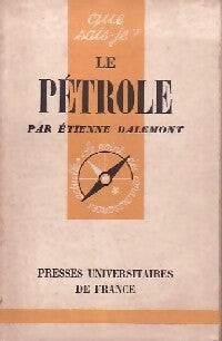Le pétrole - Etienne Dalemont -  Que sais-je - Livre