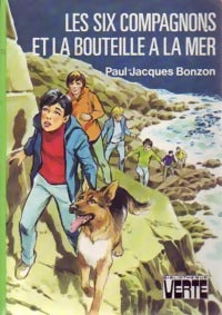 Les six compagnons et la bouteille à la mer - Paul-Jacques Bonzon -  Bibliothèque verte (3ème série) - Livre