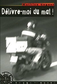 Délivre-moi du mal ! - Mathieu Goquel -  Granit Noir - Livre