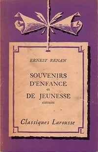 Souvenirs d'enfance et de jeunesse (extraits) - Ernest Renan -  Classiques Larousse - Livre