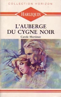 L'auberge du cygne noir - Carole Mortimer -  Horizon - Livre