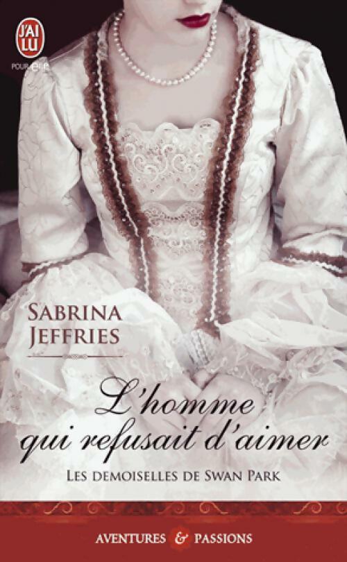 L'homme qui refusait d'aimer - Sabrina Jeffries -  J'ai Lu - Livre