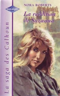 La reddition de Suzanna - Nora Roberts -  La saga des calhoun - Livre