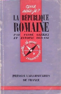 La république romaine - André Clérici ; Antoine Olivesi -  Que sais-je - Livre