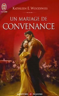 Un mariage de convenance - Kathleen E. Woodiwiss -  J'ai Lu - Livre