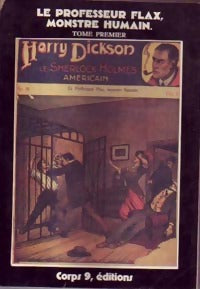 Le professeur Flax, monstre humain Tome I - Harry Dickson -  Harry Dickson - Livre