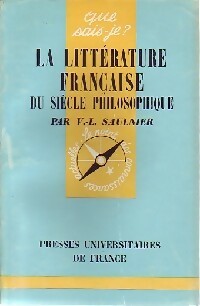 La littérature française du siècle philosophique - Verdun-L. Saulnier -  Que sais-je - Livre