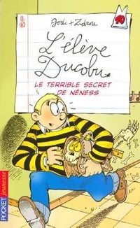 L'élève Ducobu Tome X : Le terrible secret de Néness - Zidrou ; Bernard Godi -  Pocket jeunesse - Livre