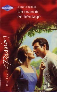 Un manoir en héritage - Jennifer Greene -  Passion - Livre