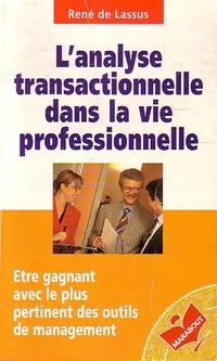 L'analyse transactionnelle dans la vie professionnelle - René De Lassus -  Bibliothèque Marabout - Livre