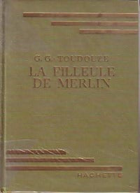 La filleule de Merlin - Georges-Gustave Toudouze -  Bibliothèque verte (1ère série) - Livre