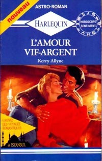 L'amour vif-argent - Kerry Allyne -  Astro-Roman - Livre