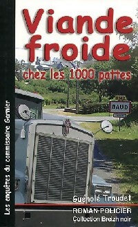 Viande froide chez les 1000 pattes - Guénolé Troudet -  Breizh Noir - Livre