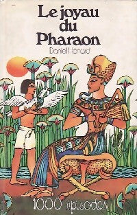 Le joyau du pharaon - Daniel Hénard -  1000 épisodes - Livre
