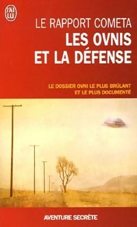 Les ovnis et la défense. Le rapport COMETA, à quoi doit-on se préparer ? - Bernard Norlain -  J'ai Lu - Livre