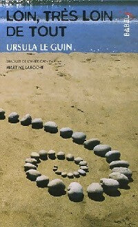 Loin, très loin de tout - Ursula Kroeber Le Guin -  Babel J - Livre