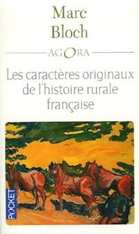 Les caractères originaux de l'histoire rurale française - Marc Bloch -  Agora - Livre
