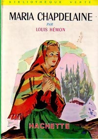Maria Chapdelaine - Louis Hémon -  Bibliothèque verte (3ème série) - Livre