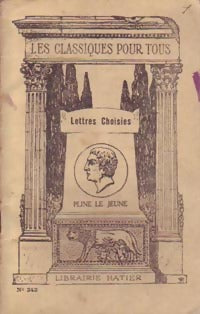 Lettres choisies - Pline le Jeune -  Les classiques pour tous - Livre