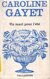 Un mari pour l'été - Caroline Gayet -  Floralies - Livre