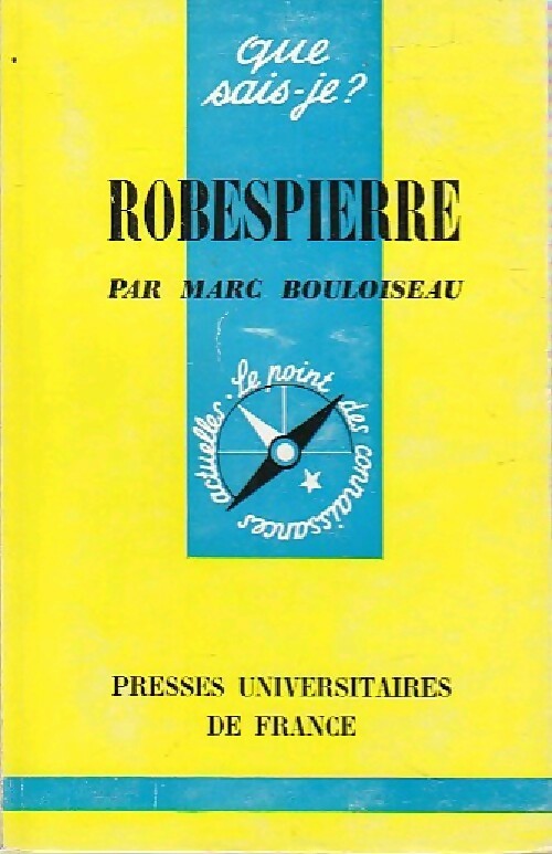 Robespierre - Marc Bouloiseau -  Que sais-je - Livre