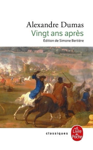Vingt ans après - Alexandre Dumas -  Le Livre de Poche - Livre