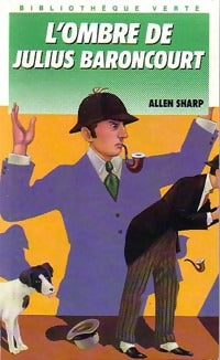 L'ombre de Julius Baroncourt - Allen Sharp -  Bibliothèque verte (4ème série) - Livre