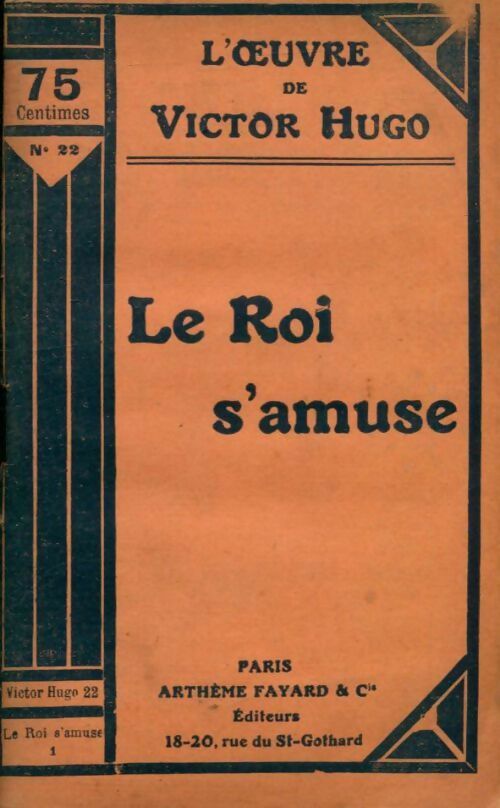 Le roi s'amuse Tome I - Victor Hugo -  L'oeuvre de Victor Hugo - Livre