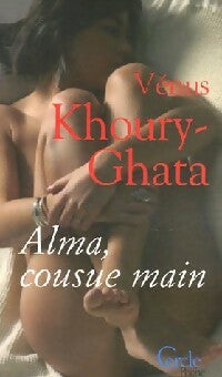 Alma, cousue main - Vénus Khoury-Ghata -  Le Cercle Poche - Livre